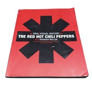 An Oral Visual History Red Hot Chili Peppers Brendan Mullen Softback